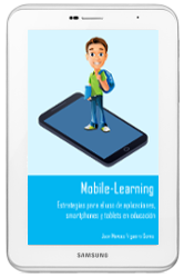 Libro: Mobile-Learning. Estrategias para el uso de aplicaciones, smartphones y tablets en educación.